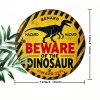 Kulatá kovová cedule Pozor! Dinosaurus! Průměr 20 cm