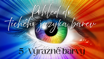 Tichý jazyk barev | 5 | Výrazné barvy