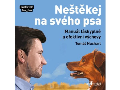 nestekej na sveho psa