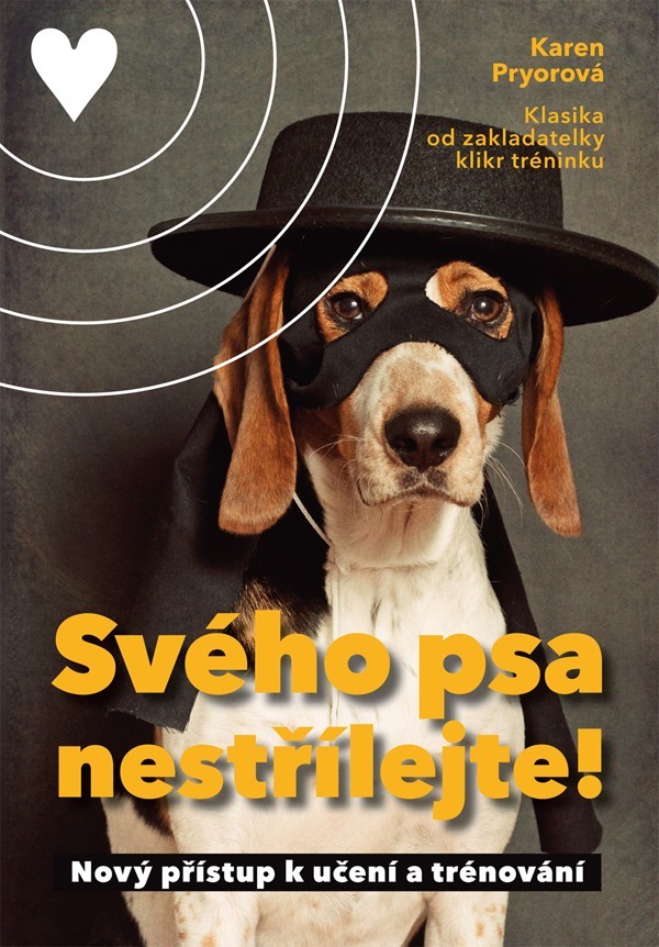 Práh Svého psa nestřílejte - Karen Pryorová