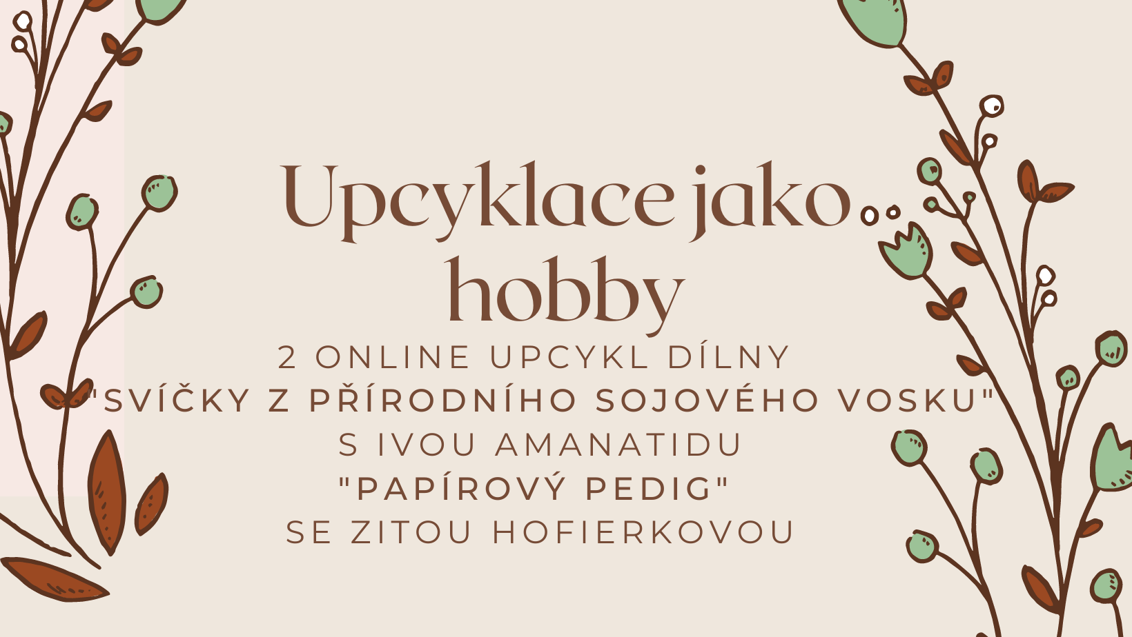 Láká vás online tvoření? Upcyklace naživo?