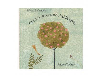 O růži která nechtěla spát