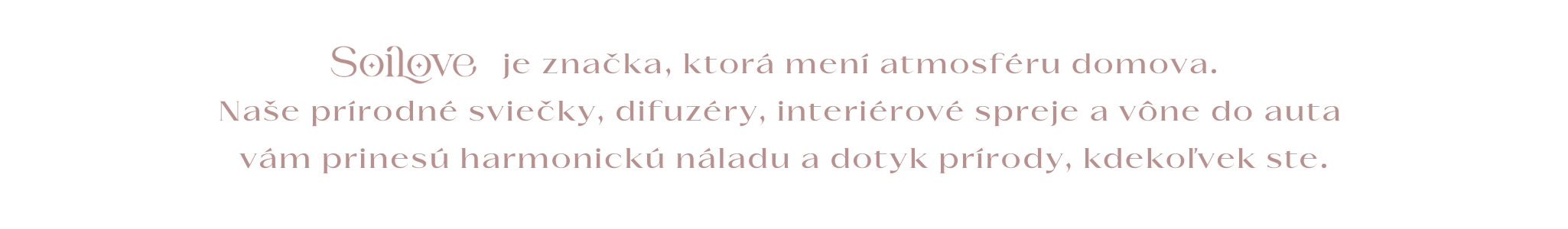 je značka, ktorá mení atmosféru domova