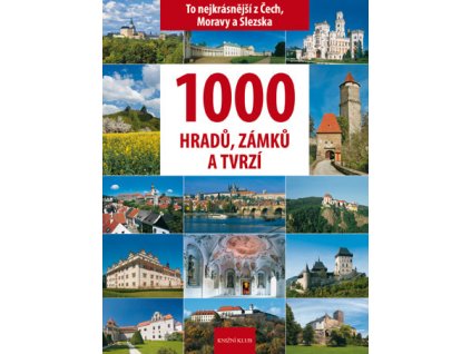 1000 hradů, zámků a tvrzí - To nejkrásnější z Čech, Moravy a Slezska