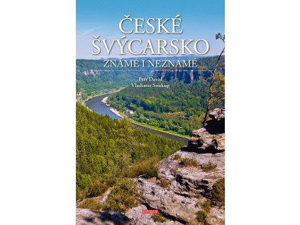 České Švýcarsko známé i neznámé