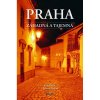 Praha záhadná a tajemná