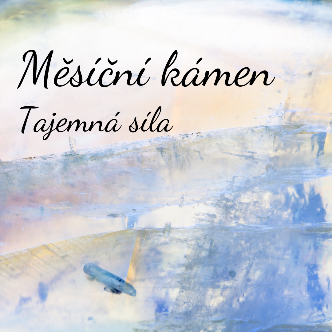 Měsíční kámen: v čem je jeho síla