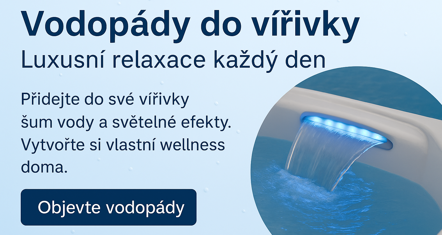 Vodopády do vířivky – Luxusní doplněk pro vaši relaxaci