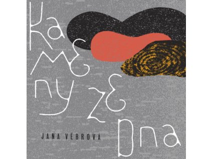 JANA VÉBROVÁ - KAMENY ZE DNA - LP