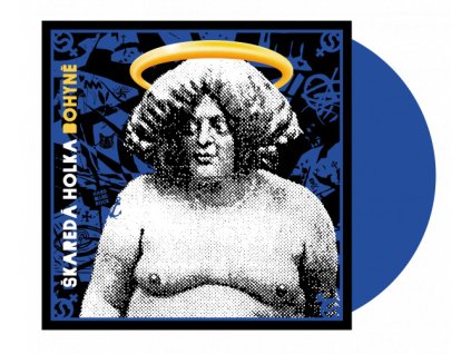 ŠKAREDÁ HOLKA - BOHYNĚ - LP
