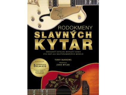 RODOKMENY SLAVNÝCH KYTAR (TERRY BURROWS) - KNIHA