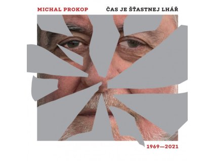 MICHAL PROKOP - ČAS JE ŠŤASTNEJ LHÁŘ (1969-2021) - 2LP