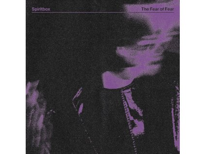 SPIRITBOX - THE FEAR OF FEAR - LP