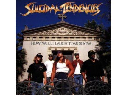 SUICIDAL TENDENCIES - HOW WILL I LAUGH TOMORROW - CD