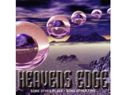 HEAVENS EDGE - SOME OTHER PLACE ... SOME OTHER TIME - CD