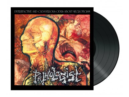 PATHOLOGIST - PUTREFACTIVE AND CADAVEROUS ODES ABOUT NECROTICISM - LP