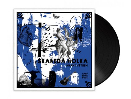 ŠKAREDÁ HOLKA - HNANÝ VĚTREM - LP