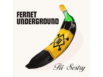 TŘI SESTRY - FERNET UNDERGROUND - LP