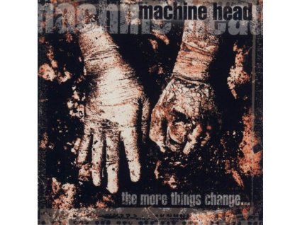 MACHINE HEAD - MORE THINGS CHANGE - CD