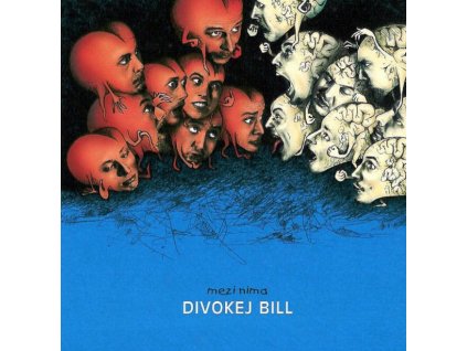 DIVOKEJ BILL - MEZI NIMA - LP