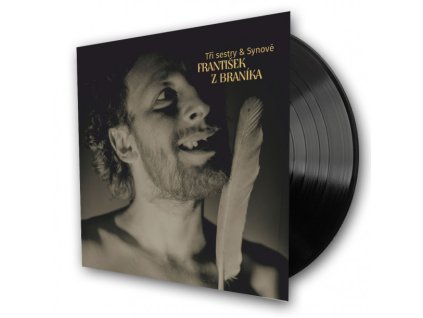 TŘI SESTRY & SYNOVÉ - FRANTIŠEK Z BRANÍKA - 2LP