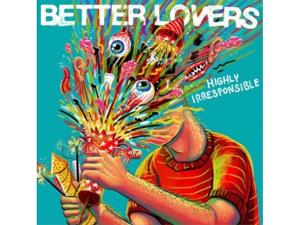 BETTER LOVERS - HIGHLY IRRESPONSIBLE - CD