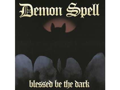 DEMON SPELL - BLESSED BE THE DARK - LP