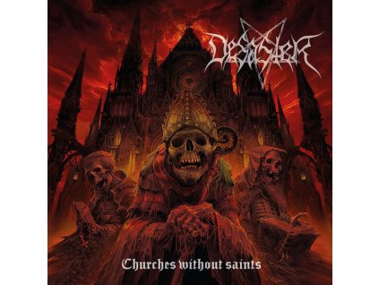 DESASTER - CHURCHES WITHOUT SAINTS - CDG