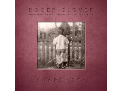ROGER GLOVER - SNAPSHOT+ - CDG