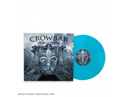 CROWBAR - ZERO AND BELOW LIGHT BLUE LTD. - LP