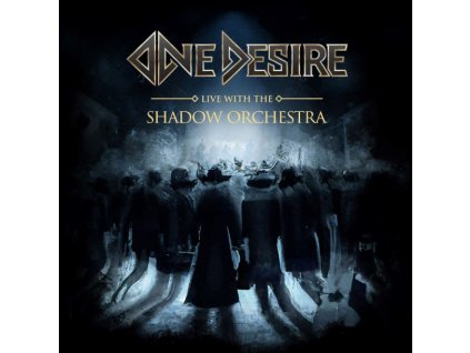 ONE DESIRE - LIVE WITH THE SHADOW ORCHESTRA - CD/DVD