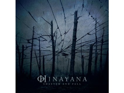 HINAYANA - SHATTER AND FALL - CD