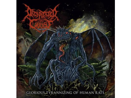 DECAPITATED CHRIST - GLORIOUS TYRANNIZING OF HUMAN RATS - CD