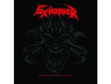 EXHORDER - SLAUGHTER IN THE VATICAN / THE LAW - 2CD