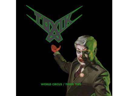 TOXIC - WORLD CIRCUS/THINK THIS - 2CD