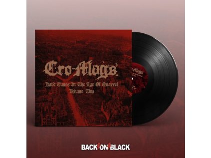 CRO-MAGS - HARD TIMES IN THE AGE OF QUARREL (VOL 2) - 2LP