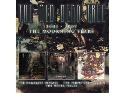 THE OLD DEAD TREE - 2003-2007 (THE MOURNING YEARS) - 3CD
