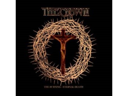THE CROWN - THE BURNING / ETERNAL DEATH - 2CD