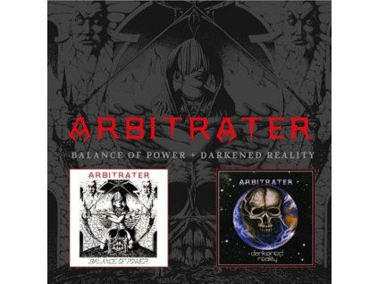ARBITRATER - BALANCE OF POWER / DARKENED REALITY - 2CD
