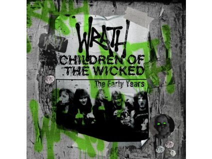 WRATH - CHILDREN OF THE WICKED (THE EARLY YEARS) - 3CD