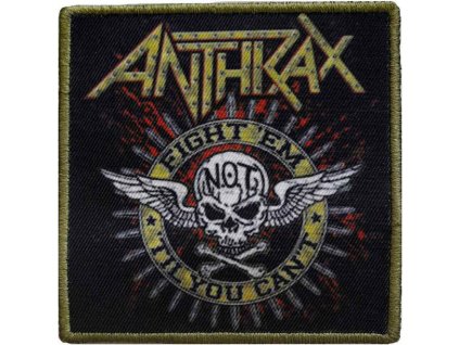 ANTHRAX - FIGHT 'EM - NÁŠIVKA