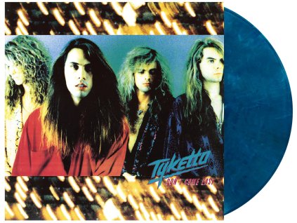 TYKETTO - DON'T COME EASY (BLUE VINYL) - LP