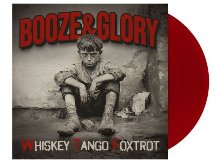 BOOZE & GLORY - WHISKEY TANGO FOXTROT (RED VINYL) - LP