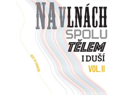 CHINASKI - NA VLNÁCH (BEST OF CHINASKI) (VOL.II) - 2LP