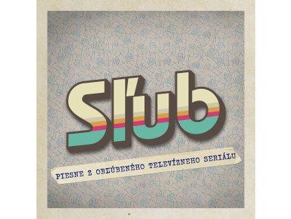 SLUB - PIESNE Z OBLUBENEHO TELEVIZNEHO SERIALU - CD