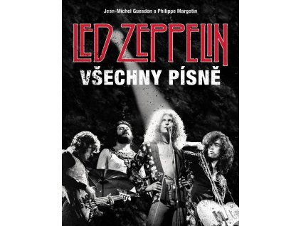 LED ZEPPELIN - VŠECHNY PÍSNĚ - KNIHA