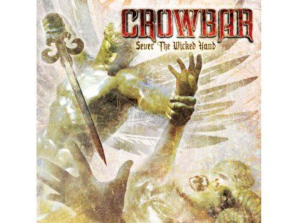 CROWBAR - SEVER THE WICKED HAND - CD