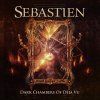 SEBASTIEN - DARK CHAMBERS OF DÉJA VU - CD