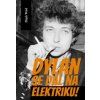 DYLAN SE DAL NA ELEKTRIKU! (ELIJAH WALD) - KNIHA