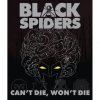 BLACK SPIDERS - CAN&apos;T DIE, WON&apos;T DIE - LP